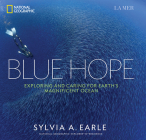Blue Hope: Exploring and Caring for Earth's Magnificent Ocean Cover Image