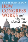 How Congress Works and Why You Should Care Cover Image