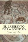 El Laberinto de la Soledad By Octavio Paz Cover Image