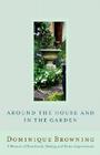 Around the House and in the Garden: A Memoir of Heartbreak, Healing, and Home Improvement Cover Image