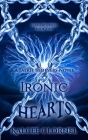 Ironic Hearts: Faerie Believers 02 By Kalcee Clornel Cover Image