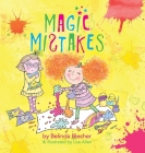 Magic Mistakes By Belinda Blecher, Lisa Allen (Illustrator) Cover Image
