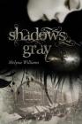Shadows Gray (Lost #1) By Melyssa Williams Cover Image