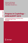 Progress in Cryptology - Africacrypt 2019: 11th International Conference on Cryptology in Africa, Rabat, Morocco, July 9-11, 2019, Proceedings By Johannes Buchmann (Editor), Abderrahmane Nitaj (Editor), Tajjeeddine Rachidi (Editor) Cover Image