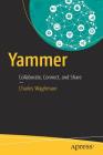 Yammer: Collaborate, Connect, and Share Cover Image