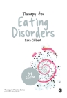 Therapy for Eating Disorders: Theory, Research & Practice (Therapy in Practice) By Sara Gilbert Cover Image