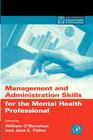 Management and Administration Skills for the Mental Health Professional (Practical Resources for the Mental Health Professional) Cover Image