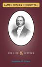 Life and Letters of James H. Thornwell Cover Image