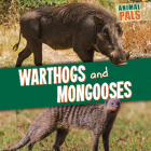 Warthogs and Mongooses (Animal Pals) By Janey Levy Cover Image