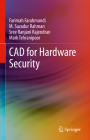 CAD for Hardware Security By Farimah Farahmandi, M. Sazadur Rahman, Sree Ranjani Rajendran Cover Image