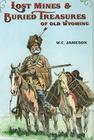 Lost Mines & Buried Treasure of Old Wyoming By W. C. Jameson Cover Image