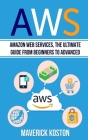 Aws: Amazon Web Services, the Ultimate Guide for Beginners to Advanced Cover Image