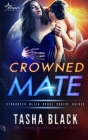 Crowned Mate: Stargazer Alien Space Cruise Brides #1 By Tasha Black Cover Image