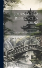 Journal of a Residence in China: And the Neighboring Countries, From 1829-1833 By David Abeel Cover Image