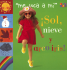 Sol, Nieve y Arco Iris! (My Turn (Spanish Twocan)) Cover Image