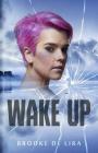Wake Up By Brooke de Lira Cover Image