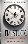I'm Stuck: The Waiting Season Cover Image