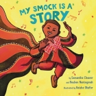 My Smock Is a Story By Reuben Nantogmah, Keisha Okafor (Illustrator), Samantha Cleaver Cover Image