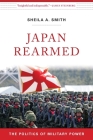 Japan Rearmed: The Politics of Military Power Cover Image