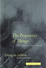 The Propensity of Things: Toward a History of Efficacy in China By Francois Jullien, Janet Lloyd (Translator) Cover Image