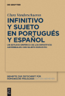 Infinitivo Y Sujeto En Portugués Y Español: Un Estudio Empírico de Los Infinitivos Adverbiales Con Sujeto Explícito By Clara Vanderschueren Cover Image