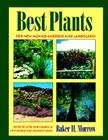 Best Plants for New Mexico Gardens and Landscapes: Keyed to Cities and Regions in New Mexico and Adjacent Areas By Baker H. Morrow Cover Image