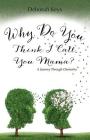 Why Do You Think I Call You Mama? A Journey Through Dementia By Deborah Keys Cover Image