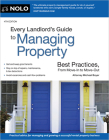 Every Landlord's Guide to Managing Property: Best Practices, from Move-In to Move-Out Cover Image