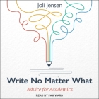 Write No Matter What: Advice for Academics Cover Image