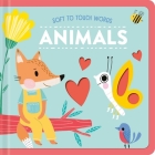 Soft To Touch Words Animals By Little Genius Books Cover Image