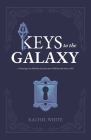 Keys to the Galaxy: a rhyming verse bedtime story for your children and inner child Cover Image