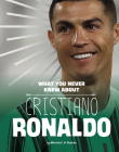 What You Never Knew about Cristiano Ronaldo Cover Image