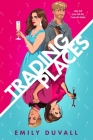 Trading Places By Emily Duvall Cover Image