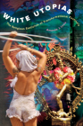 White Utopias: The Religious Exoticism of Transformational Festivals Cover Image