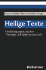 Heilige Texte: Verstandigungen Zwischen Theologie Und Kulturwissenschaft By Dina El Omari (Contribution by), Stefan Greif (Contribution by), Mirja Kutzer (Contribution by) Cover Image