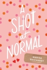 A Shot at Normal By Marisa Reichardt Cover Image