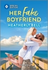 Her Fake Boyfriend By Heatherly Bell Cover Image
