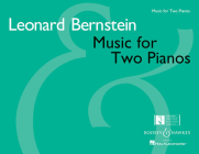 Music for Two Pianos: 2 Pianos, 4 Hands By Leonard Bernstein (Composer) Cover Image
