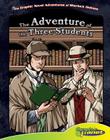 Adventure of the Three Students (Graphic Novel Adventures of Sherlock Holmes) Cover Image