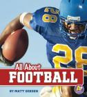 All about Football (All about Sports) By Matt Doeden Cover Image