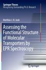 Assessing the Functional Structure of Molecular Transporters by EPR Spectroscopy (Springer Theses) By Matthias J. N. Junk Cover Image
