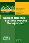 Subject-Oriented Business Process Management By Albert Fleischmann, Werner Schmidt, Christian Stary Cover Image
