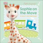 Sophie la girafe: On the Move: A Touch and Feel Book By DK Cover Image