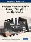 Handbook of Research on Business Model Innovation Through Disruption and Digitalization Cover Image