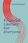 Financial Literacy For Everyone By Patrick J. Mansell Cover Image
