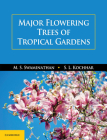 Major Flowering Trees of Tropical Gardens By M. S. Swaminathan, S. L. Kochhar Cover Image