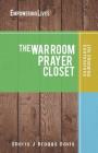 The War Room Prayer Closet By Sherry J. Braggs Davis Cover Image