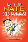 Big Nate Goes Bananas! By Lincoln Peirce Cover Image