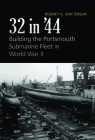 32 in '44: Building the Portsmouth Submarine Fleet in World War II Cover Image