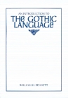 An Introduction to the Gothic Language (Introductions to Older Languages #2) Cover Image